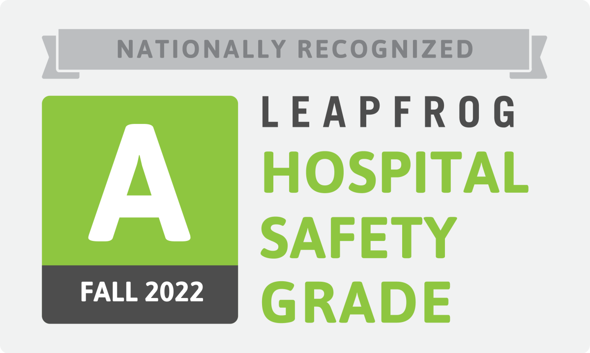 Nationally Recognized Leapfrog Hospital Safety Grade A Fall 2022